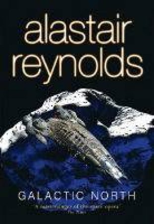 Galactic North by Alastair Reynolds