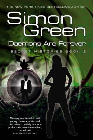 Daemons are Forever: Secret Histories Book 2 by Simon R Green