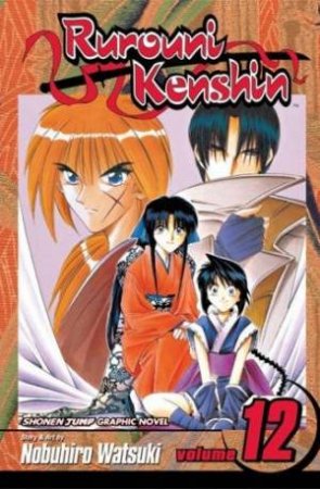 Rurouni Kenshin Volume 12 by Nobuhiro Watsuki