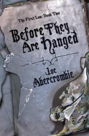 Before They Are Hanged by Joe Abercrombie