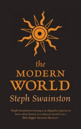 Modern World: Fourlands Series, Book 3 by Steph Swainston