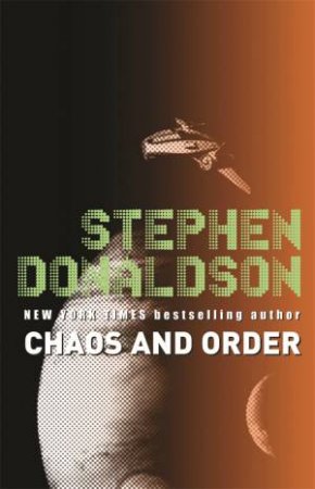 Chaos and Order: The Gap Into Madness by Stephen Donaldson