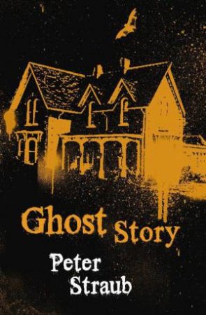 Ghost Story: Terror Eight Series by Peter Straub