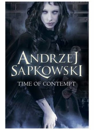 Time of Contempt by Andrzej Sapkowski