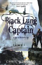 Black Lung Captain Tales Of The Ketty Jay