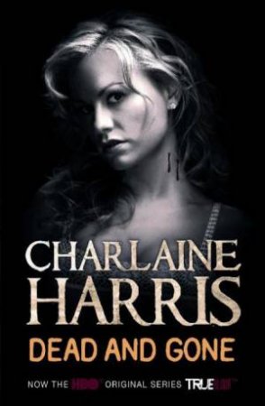 Dead and Gone by Charlaine Harris