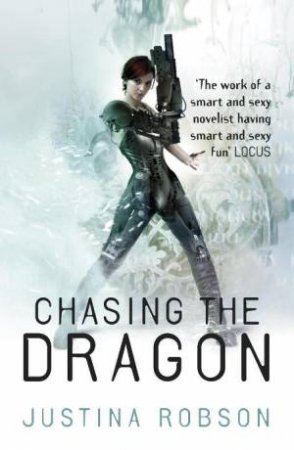 Chasing the Dragon: Quantum Gravity #4 by Justina Robson
