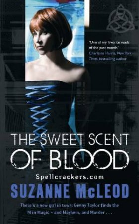 Sweet Scent of Blood: Spellcrackers.com (Book 1) by Suzanne McLeod