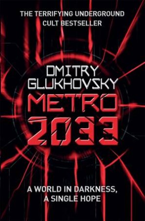 METRO 2033 by Dmitry Glukhovsky