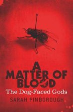 DogFaced Gods Trilogy A Matter of Blood