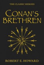 Conans Brethren The Complete Collection