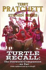 Turtle Recall The Discworld CompanionSo far