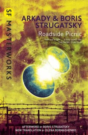 Roadside Picnic by Arkady Strugatsky & Boris Strugatsky