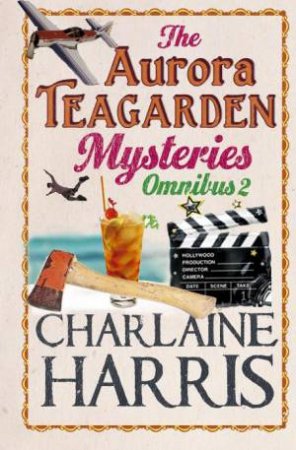 Aurora Teagarden Mysteries Omnibus 2 by Charlaine Harris