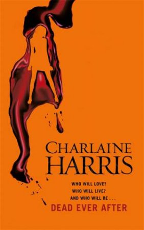 Dead Ever After by Charlaine Harris