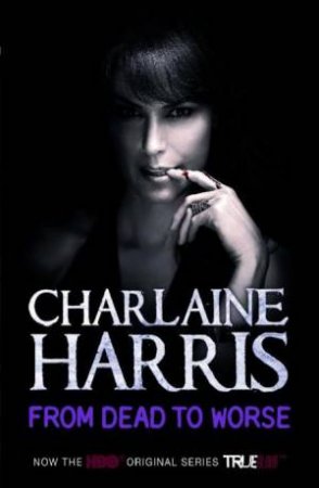 From Dead to Worse by Charlaine Harris