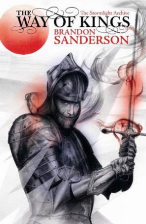 The Way Of Kings by Brandon Sanderson