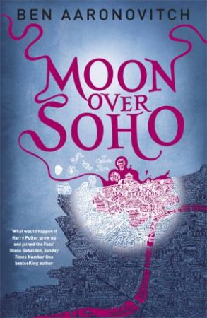 Moon Over Soho by Ben Aaronovitch