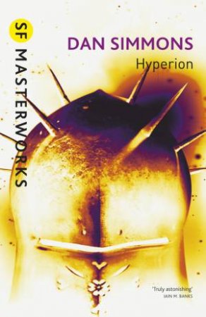 SF Masterworks: Hyperion by Dan Simmons