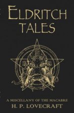 Eldritch Tales A Miscellany Of The Macabre