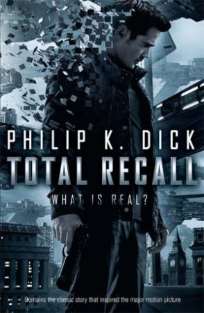 Total Recall by Philip K. Dick