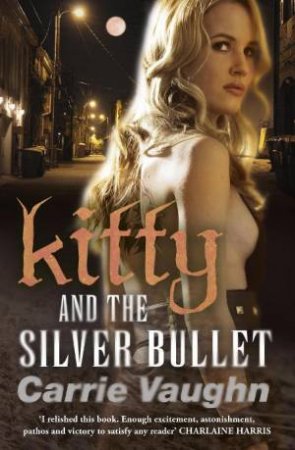 Kitty and the Silver Bullet by Carrie Vaughn