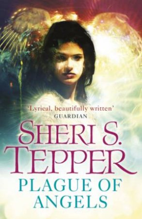 A Plague of Angels by Sheri S Tepper