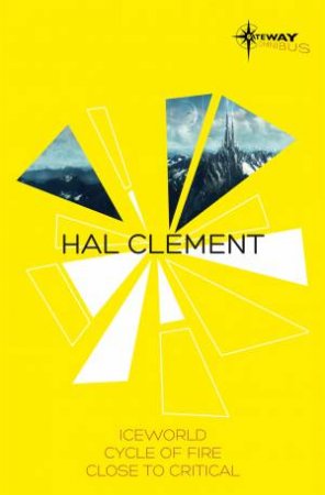 SF Gateway Omnibus: Hal Clement by Hal Clement
