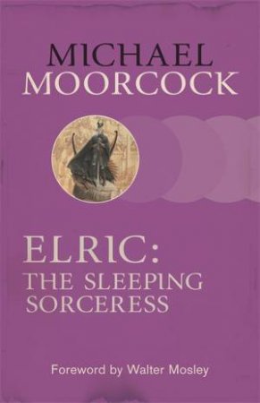 Elric: The Sleeping Sorceress by Michael Moorcock