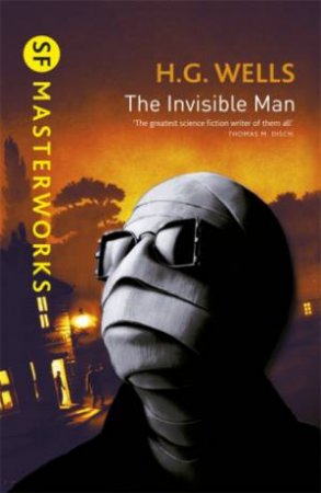 SF Masterworks: The Invisible Man by H.G. Wells