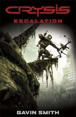 Crysis: Escalation by Gavin G. Smith