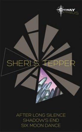 Sheri S Tepper SF Gateway Omnibus by Sheri S. Tepper
