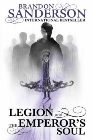Legion Novellas: Legion and The Emperor's Soul by Brandon Sanderson