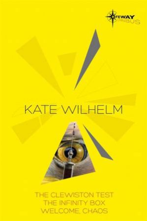 Kate Wilhelm SF Gateway Omnibus by Kate Wilhelm