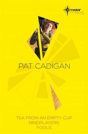 Pat Cadigan SF Gateway Omnibus by Pat Cadigan