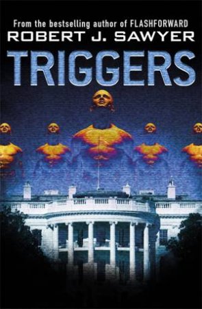 Triggers by Robert J. Sawyer