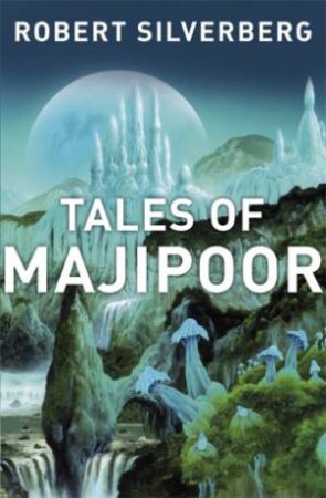 Tales of Majipoor by Robert Silverberg