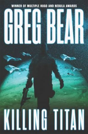 Killing Titan by Greg Bear