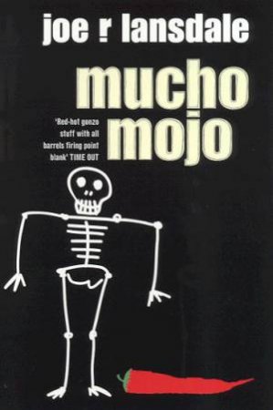 Mucho Mojo by Joe R Lansdale