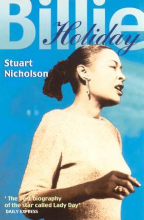 Billie Holiday by Stuart Nicholson