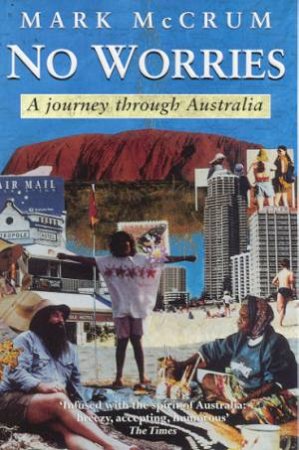 No Worries: A Journey Through Australia by Mark McCrum