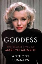 Goddess The Secret Lives Of Marilyn Monroe