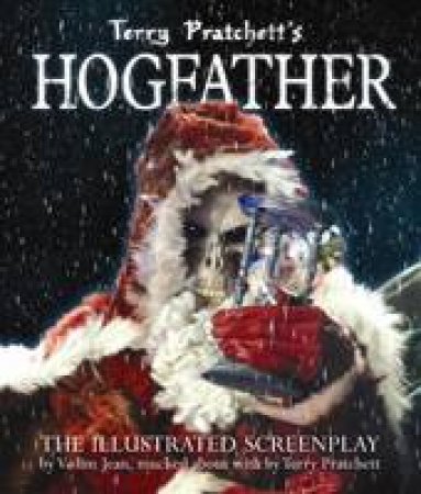 Hogfather (Illustrated Screenplay) by Terry Pratchett