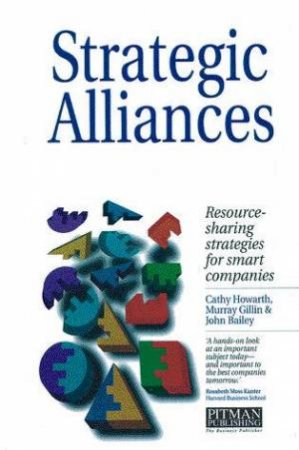 Strategic Alliances by Cathy Howarth, Murray Gillin & John Bailey