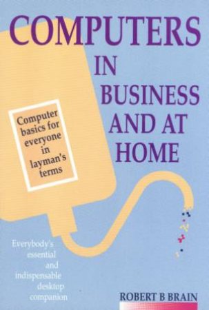 Computers In Business And At Home by Unknown