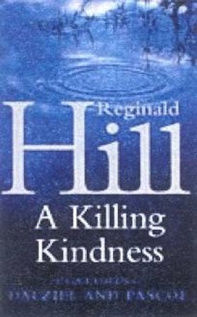 A Killing Kindness by Reginald Hill