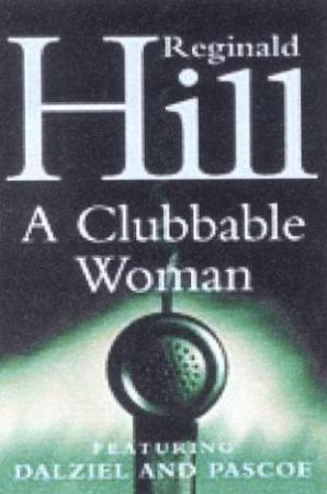 A Clubbable Woman by Reginald Hill