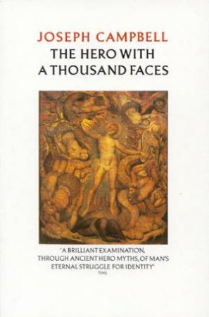 The Hero With A Thousand Faces by Joseph Campbell