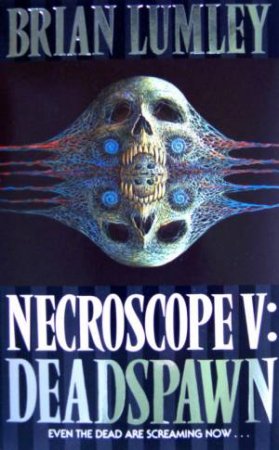 Necroscope V: Deadspawn by Brian Lumley