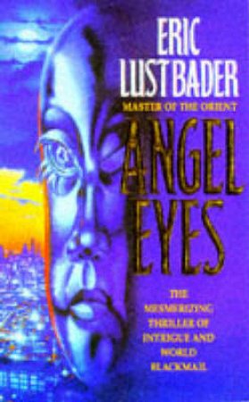 Angel Eyes by Eric Van Lustbader